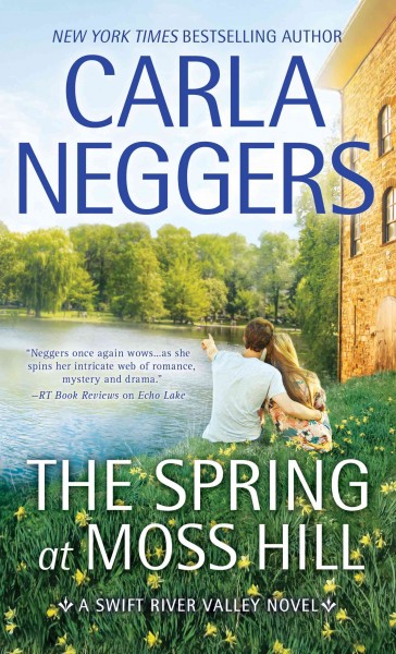 The spring at Moss Hill / Carla Neggers.