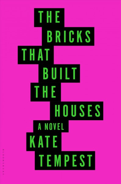 The bricks that built the houses / Kate Tempest.