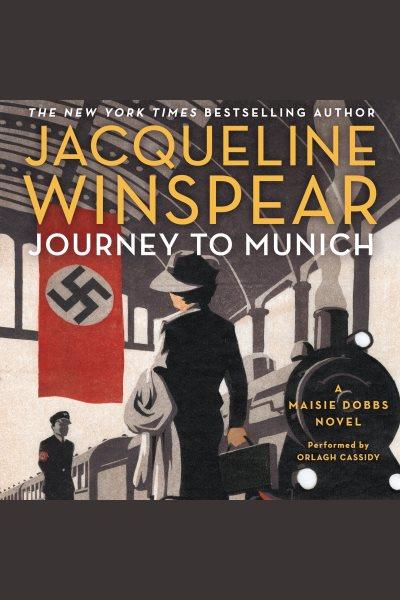 Journey to Munich / Jacqueline Winspear.