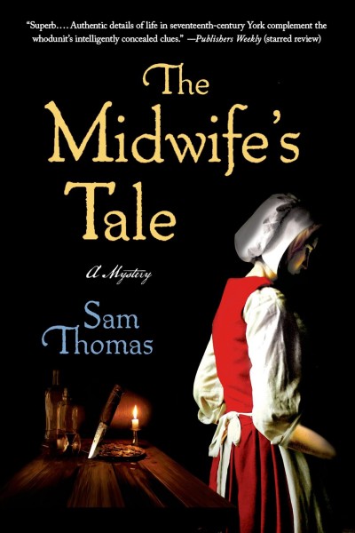 The midwife's tale / Sam Thomas.