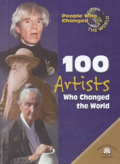 100 artists who changed the world / Barbara Krystal.