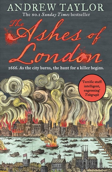 The ashes of London / Andrew Taylor.