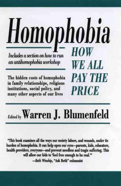 Homophobia : how we all pay the price / edited by Warren J. Blumenfeld.