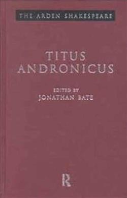 Titus Andronicus / edited by Jonathan Bate.