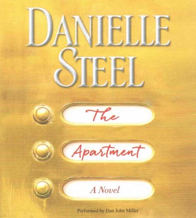 The apartment [sound recording] : [a novel] / Danielle Steel.
