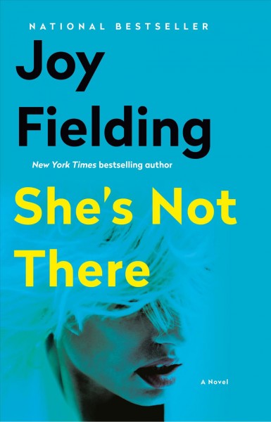 She's not there [electronic resource]. Joy Fielding.