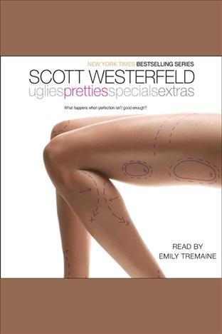 Pretties [electronic resource] : Uglies Series, Book 2. Scott Westerfeld.