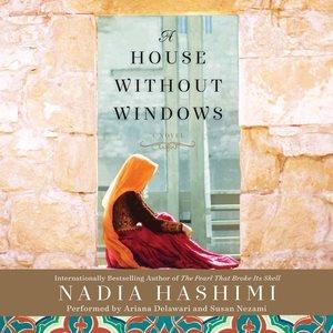 A house without windows / by Nadia Hashimi.