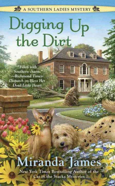 Digging up the dirt / Miranda James.
