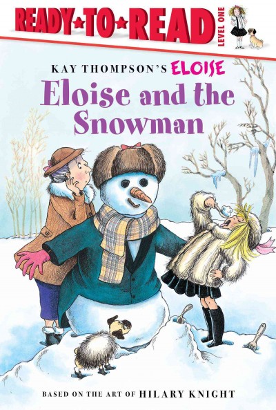 Eloise and the snowman / story by Lisa McClatchy ; illustrated by Tammie Lyon.