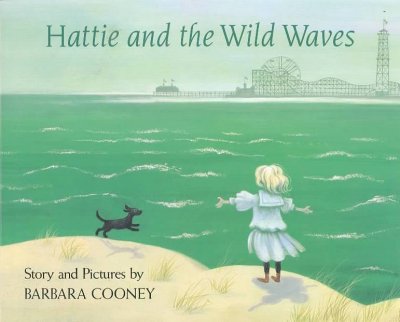Hattie and the wild waves : a story from Brooklyn