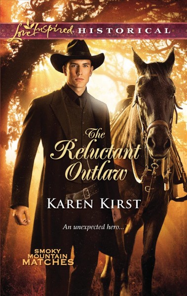 The reluctant outlaw / by Karen Kirst.