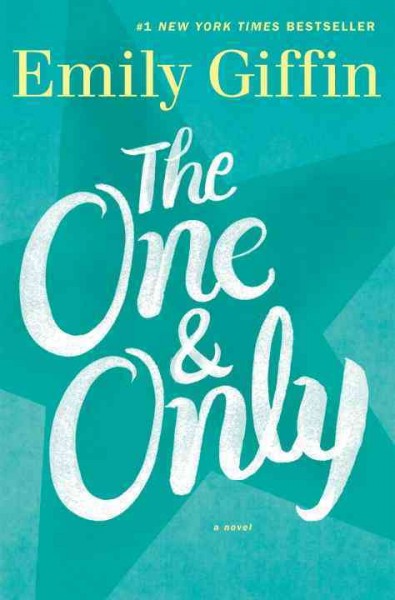 The one and only : a novel / Emily Giffin.