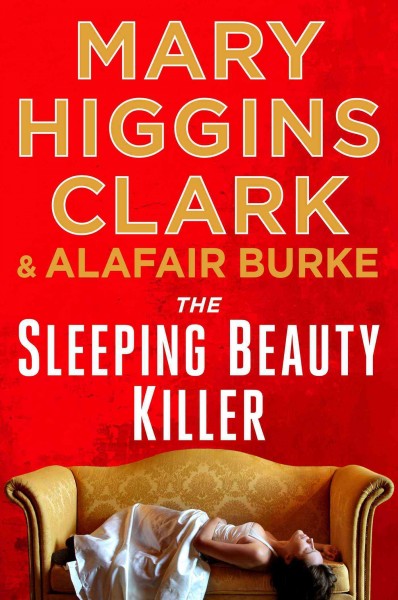 The Sleeping Beauty Killer : an Under Suspicion novel / Mary Higgins Clark and Alafair Burke.