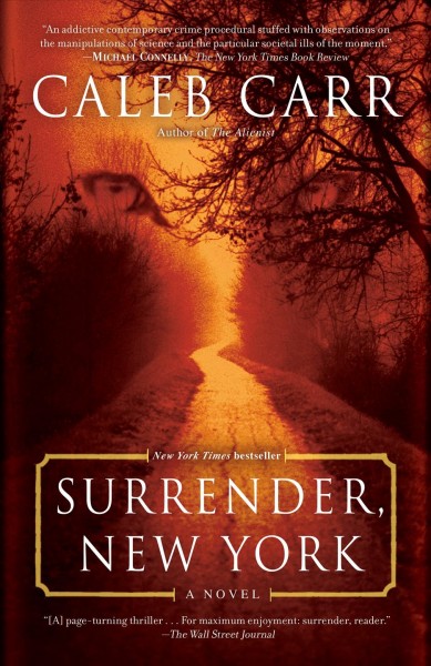 Surrender, New York : a novel / Caleb Carr.