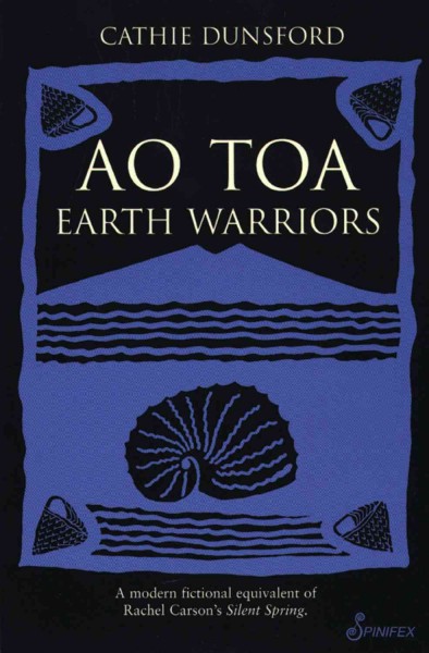 Ao Toa : earth warriors / Cathie Dunsford.