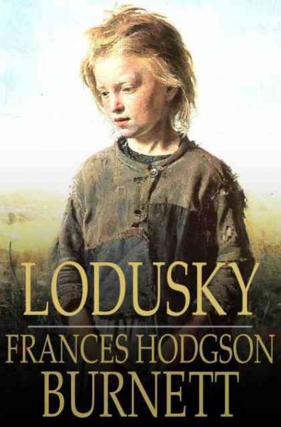 Lodusky / Frances Hodgson Burnett.