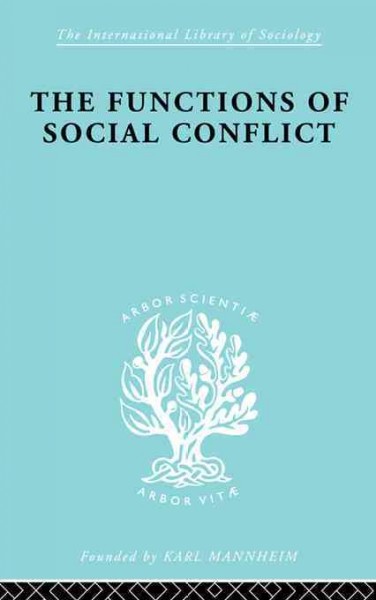 The functions of social conflict / by Lewis A. Coser.