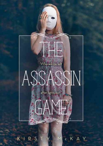 The assassin game / Kirsty McKay.