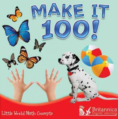 Make it 100! [electronic resource]. Joanne Mattern.