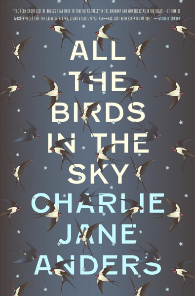 All The Birds In The Sky / Charlie Jane Anders.