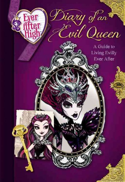 Diary of an evil queen : a guide to living evilly ever after / by Stacia Deutsch.