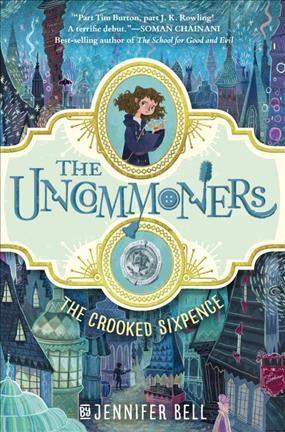 The crooked sixpence / by Jennifer Bell ; illustrated by Brett Helquist.