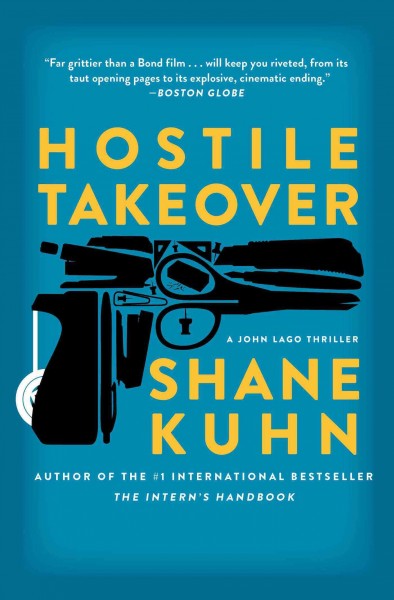 Hostile takeover / Shane Kuhn.