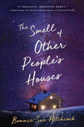 The smell of other people's houses / Bonnie-Sue Hitchcock.