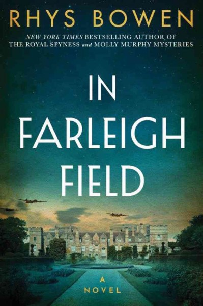 In Farleigh Field : a novel / Rhys Bowen.