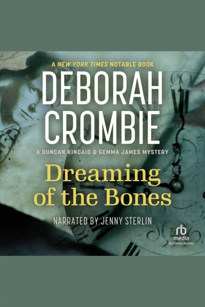 Dreaming of the bones [electronic resource] / Deborah Crombie.
