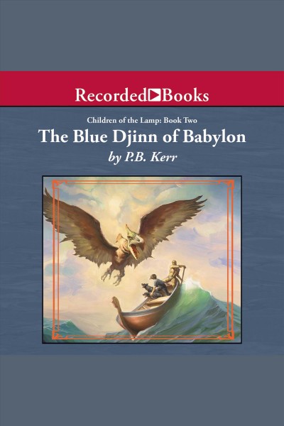 The Blue Djinn of Babylon [electronic resource] / P.B. Kerr.