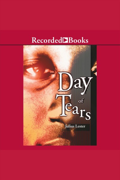 Day of tears [electronic resource] : a novel in dialogue / Julius Lester.