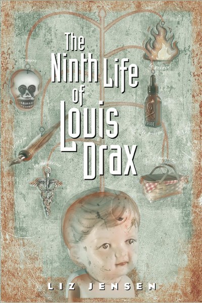 The ninth life of Louis Drax [electronic resource] / Liz Jensen.