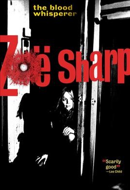 The blood whisperer / Zoë Sharp.