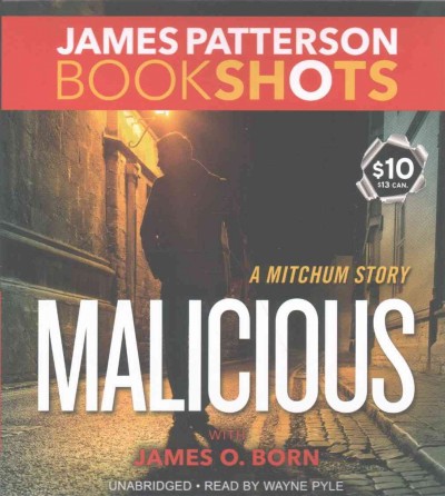 Malicious [sound recording] / James Patterson with James O. Born.