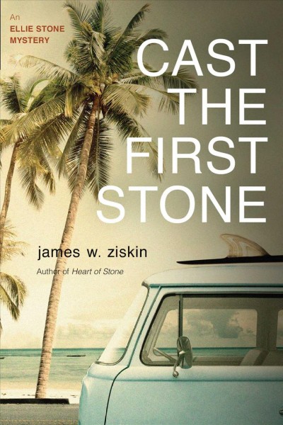 Cast the first Stone / James W. Ziskin.