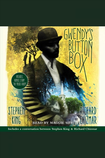 Gwendy's button box / Stephen King and Richard Chizmar.