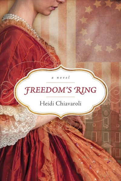 Freedom's ring / Heidi Chiavaroli.