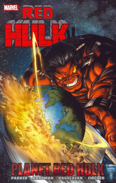 Red Hulk. Planet Red Hulk / [writer, Jeff Parker ; artists, Gabriel Hardman ... [et al.] ; inker, Danny Miki ; colorists,Jim Charalampidis, Bettie Breitweiser, Jesus Aburtov ; letterer, Ed Dukeshire].