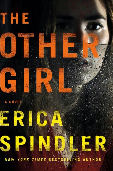 The other girl : a novel / Erica Spindler.
