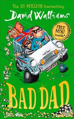 Bad Dad / David Walliams ; illustrated by Tony Ross.