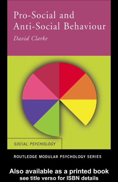 Pro-social and anti-social behaviour / David Clarke.