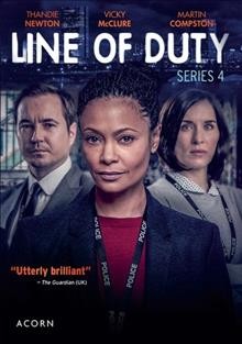 Line of duty. Series 4 [videorecording] / a World production ; written by Jed Mercurio.