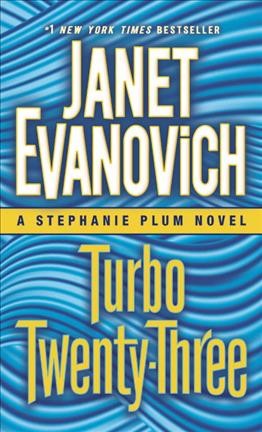 Turbo twenty-three / Janet Evanovich.