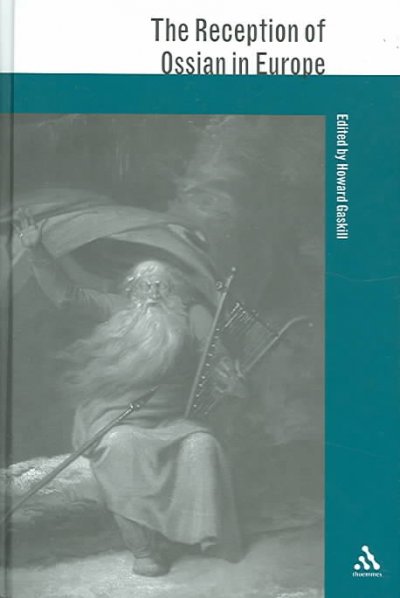 The reception of Ossian in Europe / edited by Howard Gaskill.