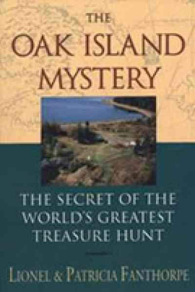 The Oak Island mystery : the secret of the world's greatest treasure hunt / Lionel & Patricia Fanthorpe.