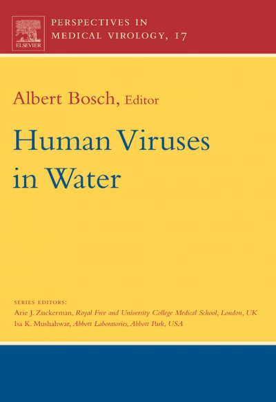 Human viruses in water / edited by Albert Bosch.