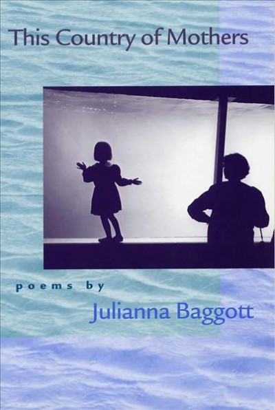 This country of mothers / Julianna Baggott.