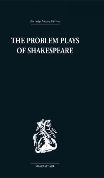 The problem plays of Shakespeare : a study of Julius Caesar, Measure for measure, Antony and Cleopatra / Ernest Schanzer.